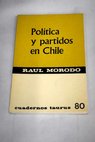 Politica y partidos en Chile Las elecciones de 1965 / Raúl Morodo