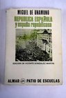 Repblica Espaola y Espaa Republicana 1931 1936 / Miguel de Unamuno