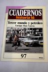 Cuadernos Historia 16 serie 1985 n 97 Tercer mundo y petrleo / Enrique Ruiz Garca