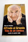 Alfredo el Grande vida de un cómico Landa lo cuenta todo / Marcos Ordóñez