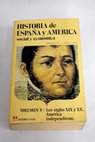 Historia social y econmica de Espaa y Amrica tomo V
