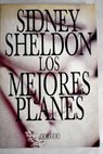Los mejores planes / Sidney Sheldon