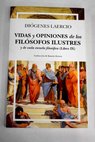 Vidas y opiniones de los filósofos ilustres y de cada escuela filosófica reunidas en diez libros Libro IX / Diógenes Laercio