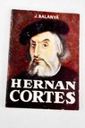 Hernán Cortés / J Balanyá