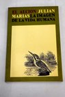 La imagen de la vida humana Y dos ejemplos literarios Cervantes Valle Incln / Julin Maras