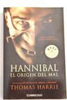 Hannibal el origen del mal / Thomas Harris