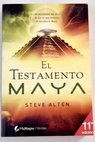 El testamento Maya / Steve Alten