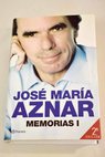Memorias / Jos Mara Aznar