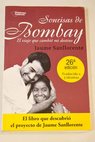 Sonrisas de Bombay el viaje que cambió mi destino / Jaume Sanllorente