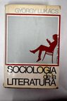Sociologa de la Literatura / Gyorgy Lukcs