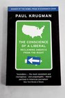 The conscience of a liberal reclaiming America from the right / Paul R Krugman