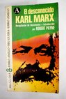 El desconocido Karl Marx / Robert Payne