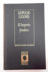 El Imperio jesutico / Leopoldo Lugones