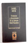 Las venturas y desventuras de la famosa Moll Flanders / Daniel Defoe