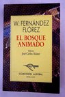 El bosque animado / Wenceslao Fernndez Flrez