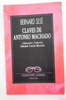 Claves de Antonio Machado / Bernard Sesé
