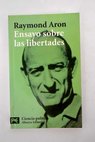 Ensayo sobre las libertades / Raymond Aron