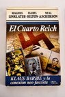 El cuarto Reich Klaus Barbi y conexin neo fascista / Magnus Linklater