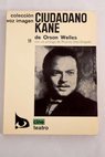 Ciudadano Kane / Orson Welles