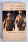 Los caminos de Heidegger / Hans Georg Gadamer