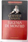 Eugenia de Montijo emperatriz de los franceses / Genevieve Chauvel