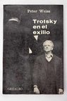 Trotsky en el exilio pieza en dos actos / Peter Weiss