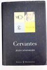 Cervantes / Jean Canavaggio