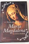 María Magdalena la novia olvidada / Margaret Starbird