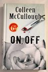 On off / Colleen McCullough