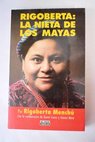 Rigoberta la nieta de los mayas / Rigoberta Menchú