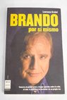 Brando por sí mismo / Marlon Brando