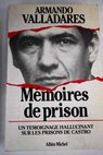Mémoires de prison / Armando Valladares