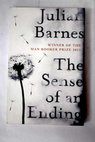 The sense of an ending / Julian Barnes
