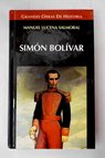 Simón Bolívar / Manuel Lucena Salmoral