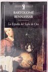 La Espaa del Siglo de Oro / Bartolom Bennassar