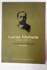 Lucas Mallada 1841 1921 un geólogo preocupado por España / Antonio Calvo Roy