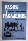 Pasos y pasajeros / Arturo Uslar Pietri