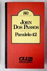 Paralelo 42 / John Dos Passos