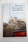 Historias de un agente inmobiliario / Jacobo Armero
