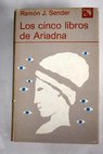 Los cinco libros de Ariadna / Ramn J Sender