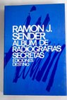 lbum de radiografas secretas / Ramn J Sender