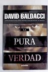 La pura verdad / David Baldacci