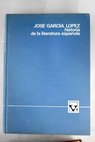 Historia de la literatura espaola / Jos Garca Lpez