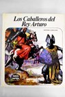 Los caballeros del Rey Arturo / Antonio Cunillera