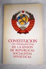 Constitucin Ley Fundamental de la Unin de Repblicas Socialistas Soviticas