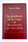 La prudencia en la mujer El condenado por desconfiado / Tirso de Molina