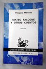 Mateo Falcone y otros cuentos / Prosper Mrime