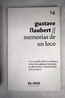 Memorias de un loco / Gustave Flaubert