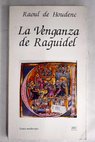 La venganza de Raguidel / Raoul de Houdenc