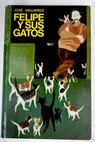 Felipe y sus gatos / Josep Vallverdú